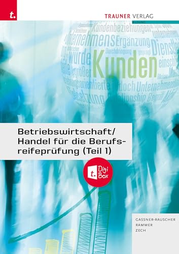 Betriebswirtschaft/Handel für die Berufsreifeprüfung (Teil 1) Lösungsheft von TRAUNER