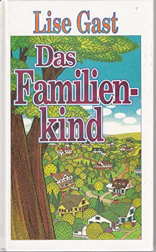 Das Familienkind / Bittersüß wie Schlehenduft. 2 Romane