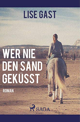 Wer nie den Sand geküsst von SAGA Books ¿ Egmont