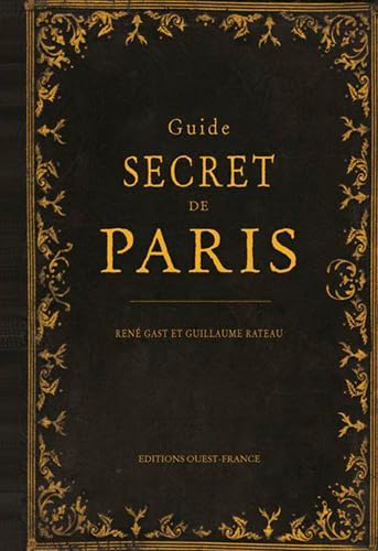 Guide secret de Paris von OUEST FRANCE
