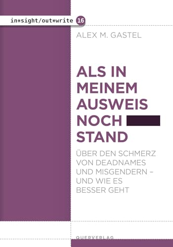 Als in meinem Ausweis noch … stand: Über den Schmerz von Deadnames und Misgendern – und wie es besser geht
