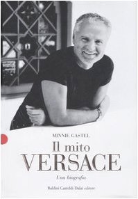 Il mito Versace. Una biografia von Dalai Editore