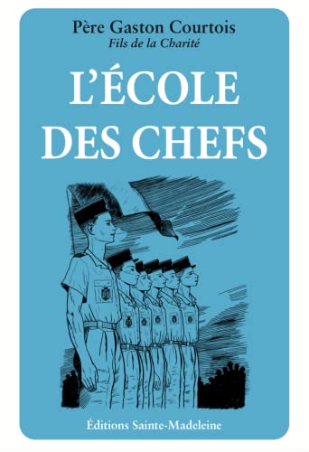 L’École des chefs von Editions Sainte-Madeleine