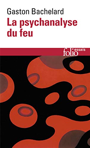 La psychanalyse du feu (Folio Essais) von Gallimard Education
