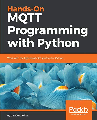 Hands-On MQTT Programming with Python von Packt Publishing