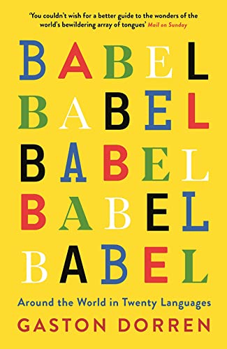Babel: Around the World in Twenty Languages von Profile Books