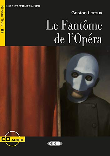 Le Fantôme de l'Opéra: Französische Lektüre für das 2., 3. und 4. Lernjahr. Buch + Audio-CD (Lire et s'entrainer)