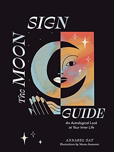 The Moon Sign Guide: An Astrological Look at Your Inner Life von Chronicle Books