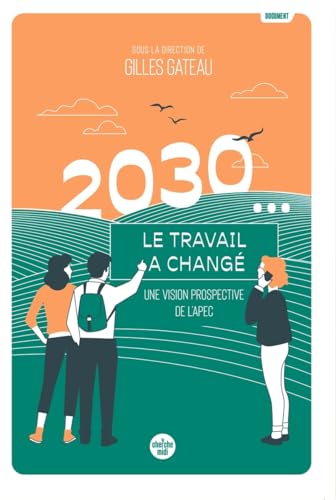 2030... Le travail a changé von CHERCHE MIDI