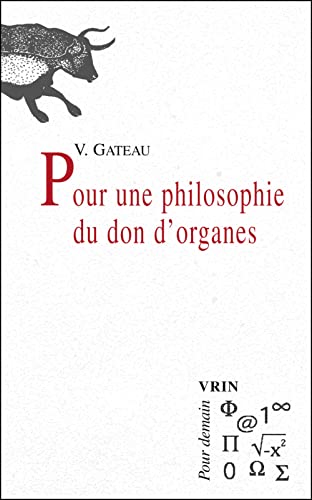 Pour Une Philosophie Du Don D'Organes (Pour Demain) von Librarie Philosophique J. Vrin
