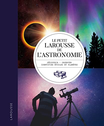 Le petit Larousse de l'astronomie Le petit Larousse de l'astronomie von LAROUSSE