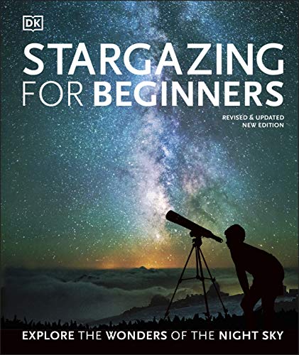 Stargazing for Beginners: Explore the Wonders of the Night Sky von DK