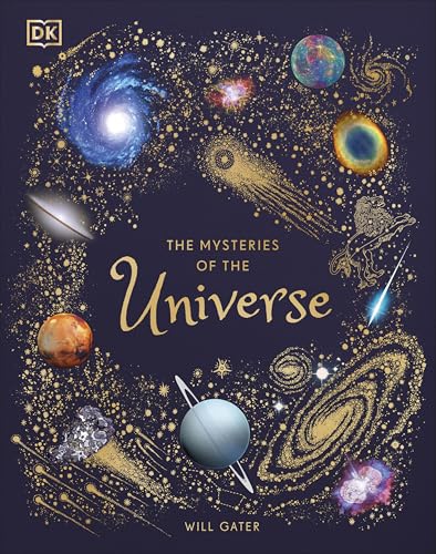 The Mysteries of the Universe: Discover the best-kept secrets of space (DK Children's Anthologies) von DK Children