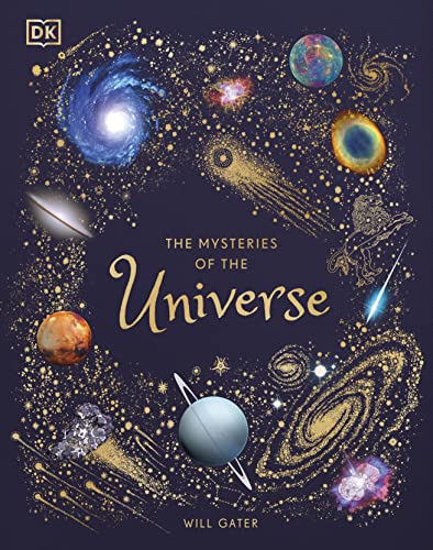 The Mysteries of the Universe: Discover the best-kept secrets of space (DK Children's Anthologies) The Mysteries of the Universe: Discover the best-kept secrets of space (DK Children's Anthologies)