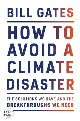 How to Avoid a Climate Disaster: The Solutions We Have and the Breakthroughs We Need (Random House Large Print) von Random House Large Print