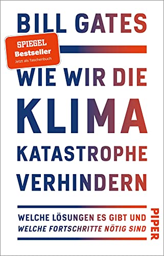 Wie wir die Klimakatastrophe verhindern: Welche Lösungen es gibt und welche Fortschritte nötig sind | Der SPIEGEL-Bestseller #1 - jetzt im Taschenbuch Wie wir die Klimakatastrophe verhindern: Welche Lösungen es gibt und welche Fortschritte nötig sind | Der SPIEGEL-Bestseller #1 - jetzt im Taschenbuch