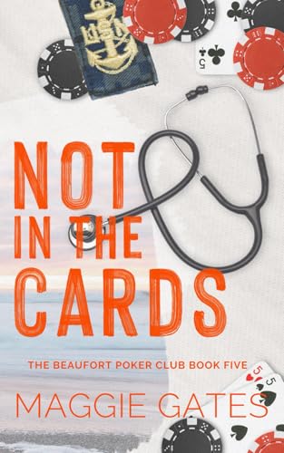 Not in the Cards: A Best Friend's Brother Romance (The Beaufort Poker Club, Band 5) von Excellent Rectangle Publishing LLC
