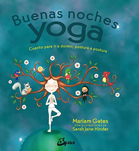 Buenas noches yoga : cuento para ir a dormir, postura a postura (Peque Gaia) von Gaia Ediciones