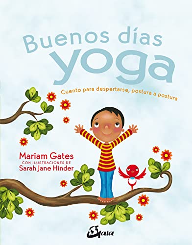 Buenos días yoga. Cuento para despertarse, postura a postura (Peque Gaia) von Gaia Ediciones