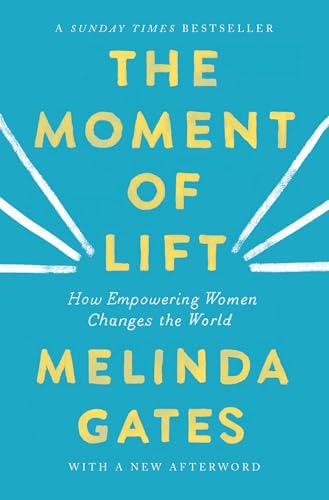 The Moment of Lift: How Empowering Women Changes the World von Bluebird