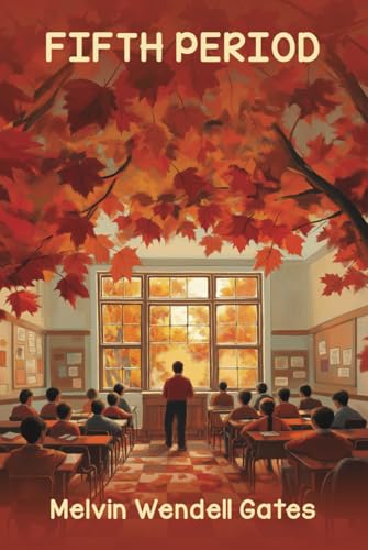 Fifth Period: The Journey of an African American Male Teacher Through 28 Years and Beyond von Amazon Writing & Publishers