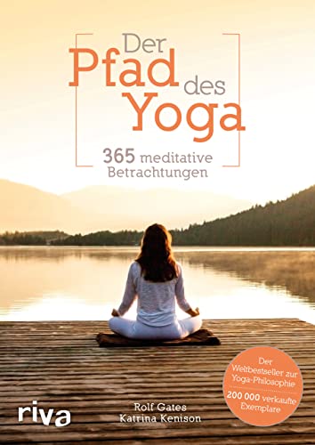 Der Pfad des Yoga: 365 meditative Betrachtungen