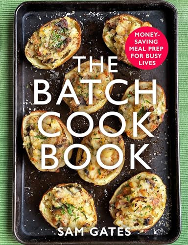 The Batch Cook Book: Money-saving Meal Prep for Busy Lives von Robinson