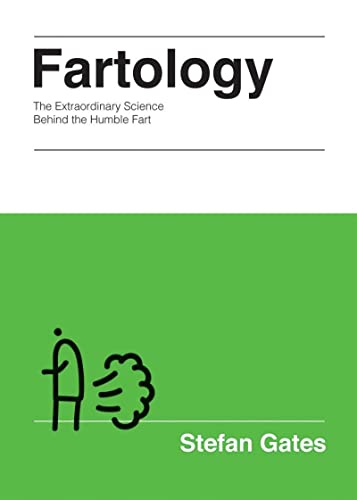 Fartology: The Extraordinary Science Behind the Humble Fart