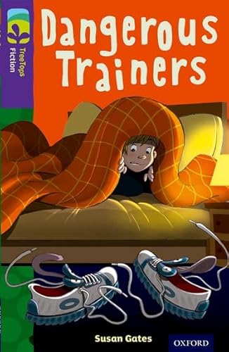 Oxford Reading Tree TreeTops Fiction: Level 11 More Pack A: Dangerous Trainers von Oxford University Press