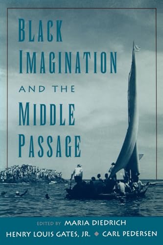 Black Imagination and the Middle Passage (The W.E.B. Du Bois Institute Series) von OUP USA