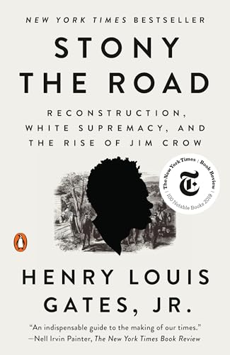 Stony the Road: Reconstruction, White Supremacy, and the Rise of Jim Crow