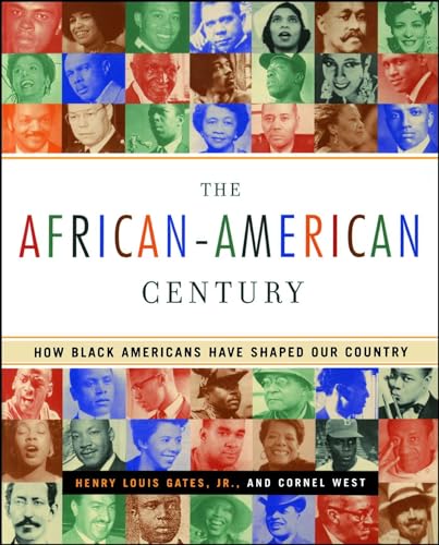 The African-American Century: How Black Americans Have Shaped Our Country