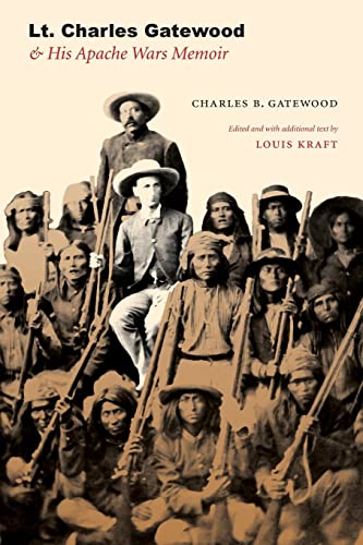 Lt. Charles Gatewood & His Apache Wars Memoir von Bison Books
