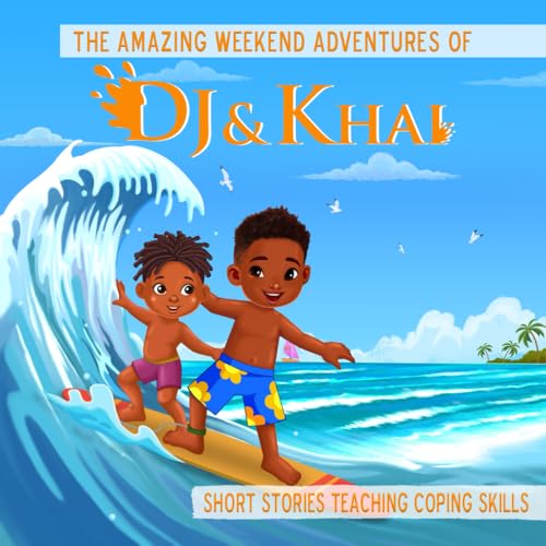 The Amazing Weekend Adventures of DJ and Khai: Short Stories Introducing Coping Skills von Book Publishers USA