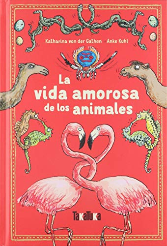 La vida amorosa de los animales (Takatuka no ficción)
