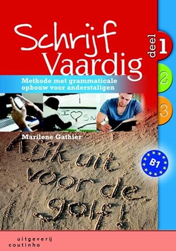 1: methode met grammaticale opbouw voor anderstaligen (Schrijf vaardig: methode met grammaticale opbouw voor anderstaligen)