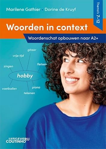 Thema's 7-12 Woordenschat opbouwen naar A2+ (Woorden in context: woordenschat opbouwen naar A2+) von Coutinho