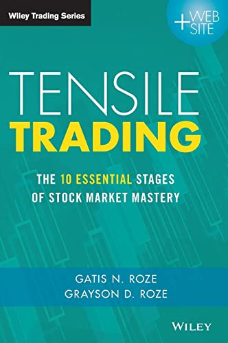 Tensile Trading: The 10 Essential Stages of Stock Market Mastery (Wiley Trading) von Wiley