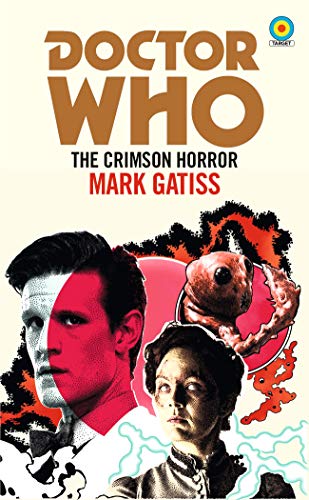 Doctor Who: The Crimson Horror (Target Collection) (Doctor Who Target Novels – Classic Era, 9) von BBC