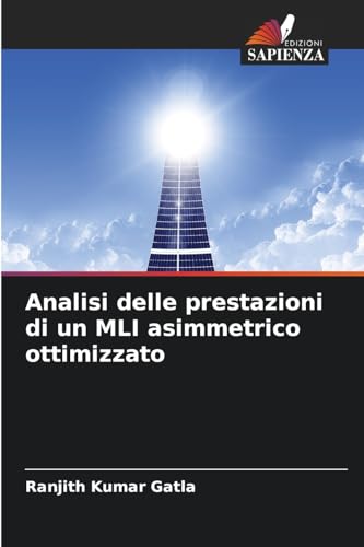 Analisi delle prestazioni di un MLI asimmetrico ottimizzato