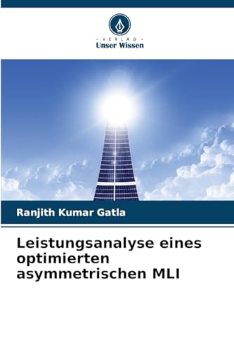 Leistungsanalyse eines optimierten asymmetrischen MLI von Verlag Unser Wissen