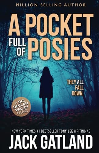 A Pocket Full Of Posies: A British Murder Mystery (Detective Inspector Declan Walsh, Band 20) von Independently published