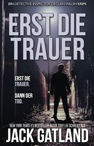 Erst Die Trauer (Detective Inspector Declan Walsh Krimi, Band 5) von Independently published