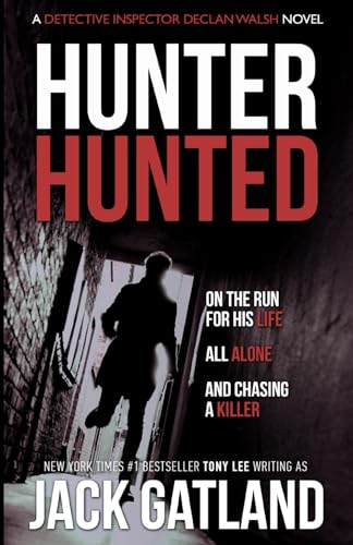 Hunter Hunted: A gripping crime thriller (Detective Inspector Declan Walsh Book 3)