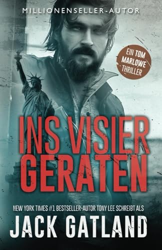 Ins Visier Geraten (Tom Marlowe Thriller Bücher, Band 2) von Independently published