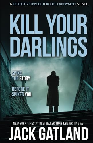 Kill Your Darlings: A British Murder Mystery (Detective Inspector Declan Walsh, Band 15)