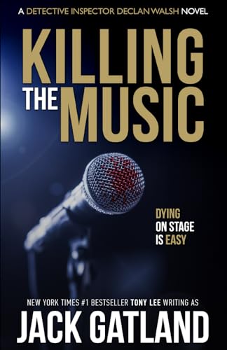 Killing The Music: A British Murder Mystery (DI Declan Walsh Crime Thrillers Book 7) (Detective Inspector Declan Walsh, Band 7)