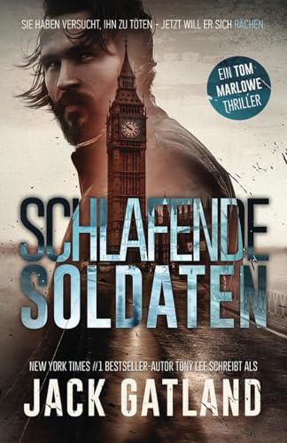 Schlafende Soldaten (Tom Marlowe Thriller Bücher, Band 1)