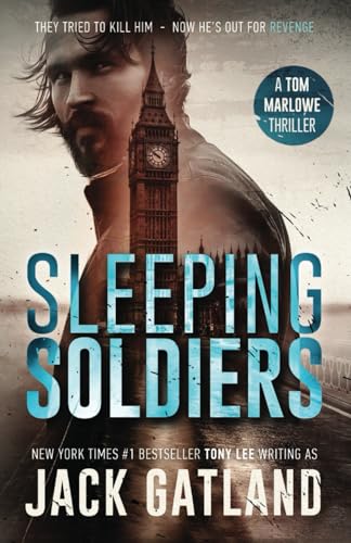 Sleeping Soldiers: (Tom Marlowe Book 1) (Tom Marlowe Spy Thrillers, Band 1)