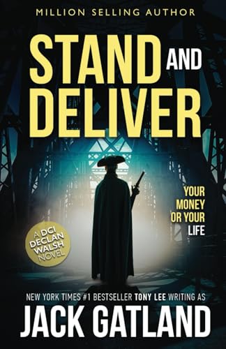Stand And Deliver: The new Declan Walsh thriller from the New York Times #1 Bestseller (Detective Inspector Declan Walsh, Band 22) von Hooded Man Media